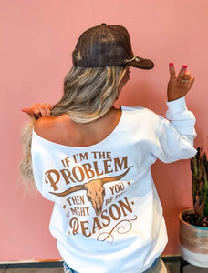 If I'm the Problem